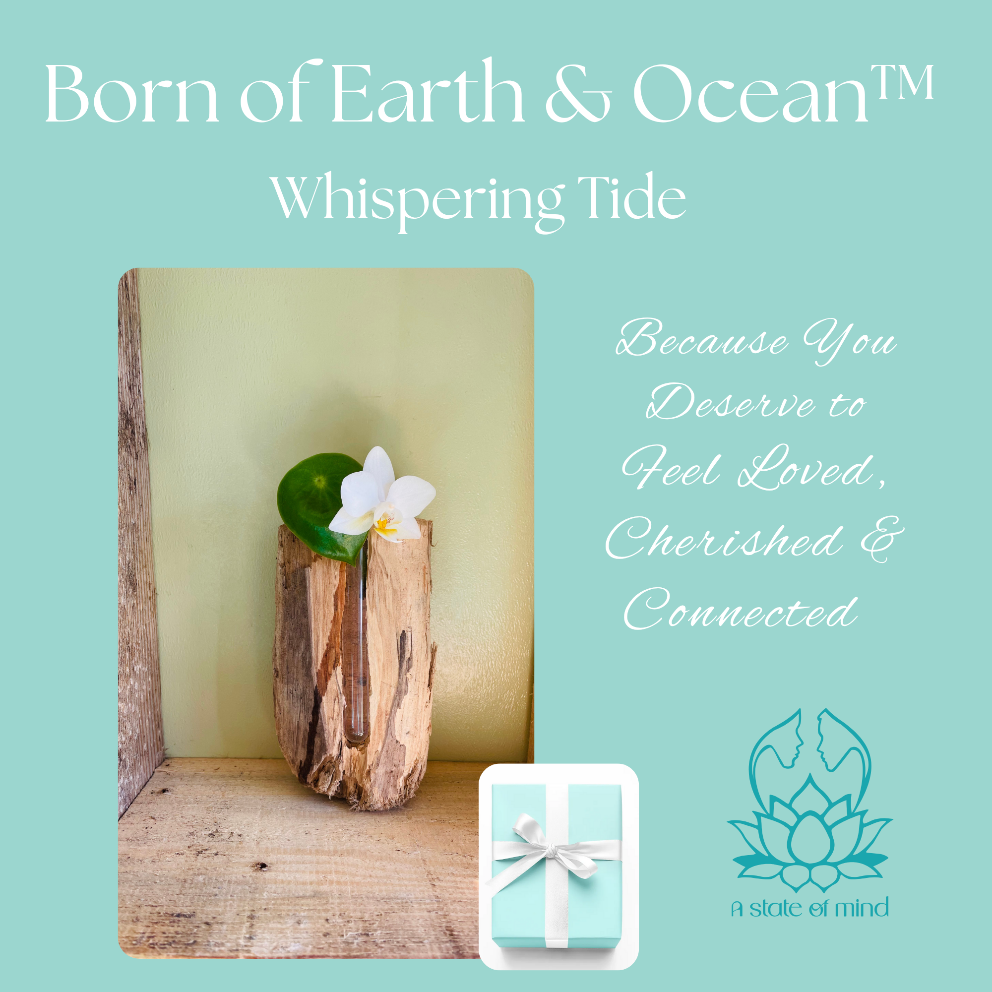 Born of Earth & Ocean™ - Whispering Tide