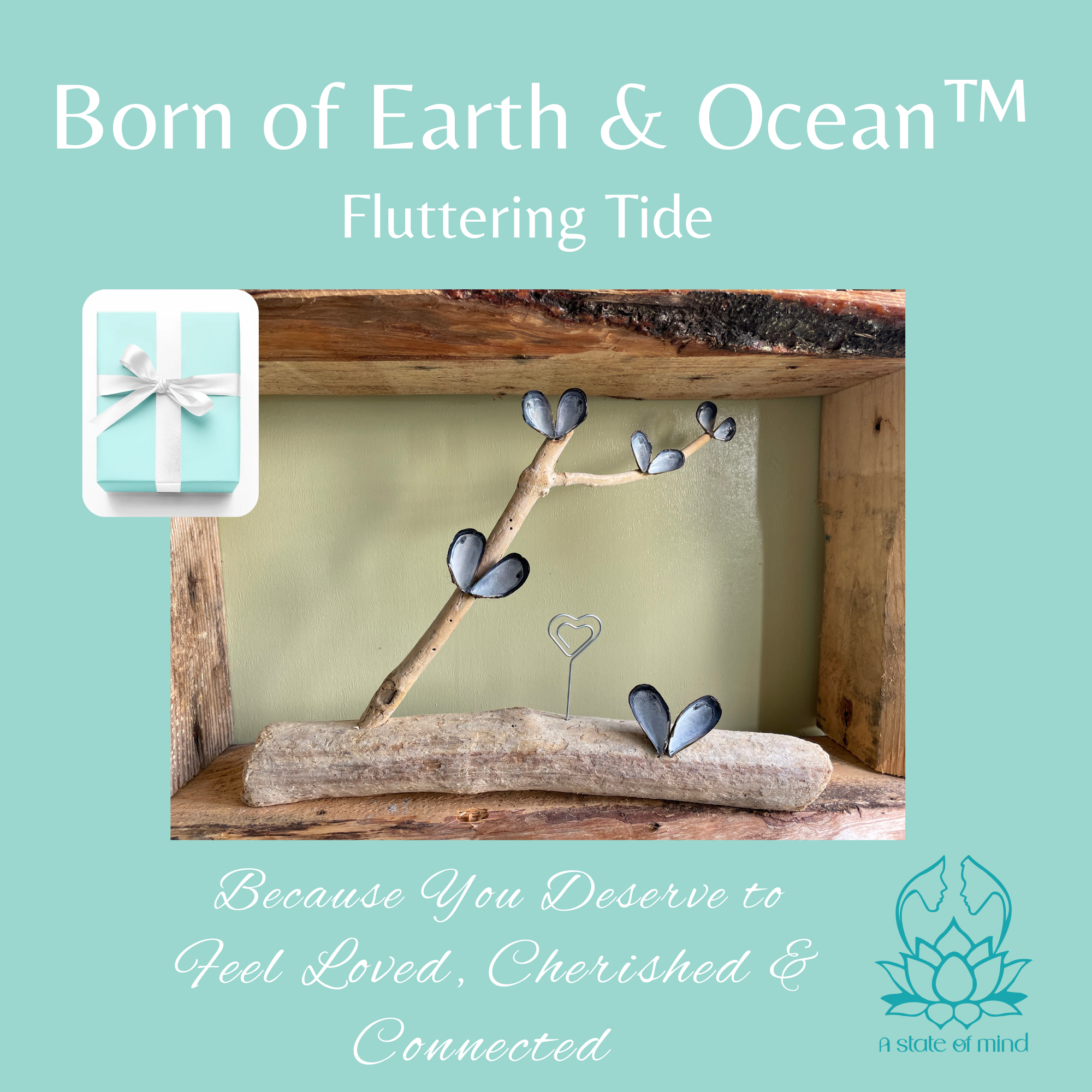 Born of Earth & Ocean™ - Fluttering Tide